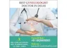 Best Gynecologist Doctor in Delhi