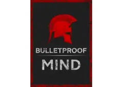 BulletProof Your Mind!