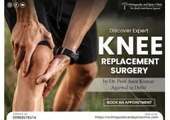 Knee Replacement Surgery in Delhi I Dr. Amit Kumar Agarwal