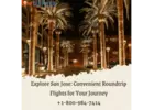 Explore San Jose: Convenient Roundtrip Flights for Your Journey ||+1-800-984-7414